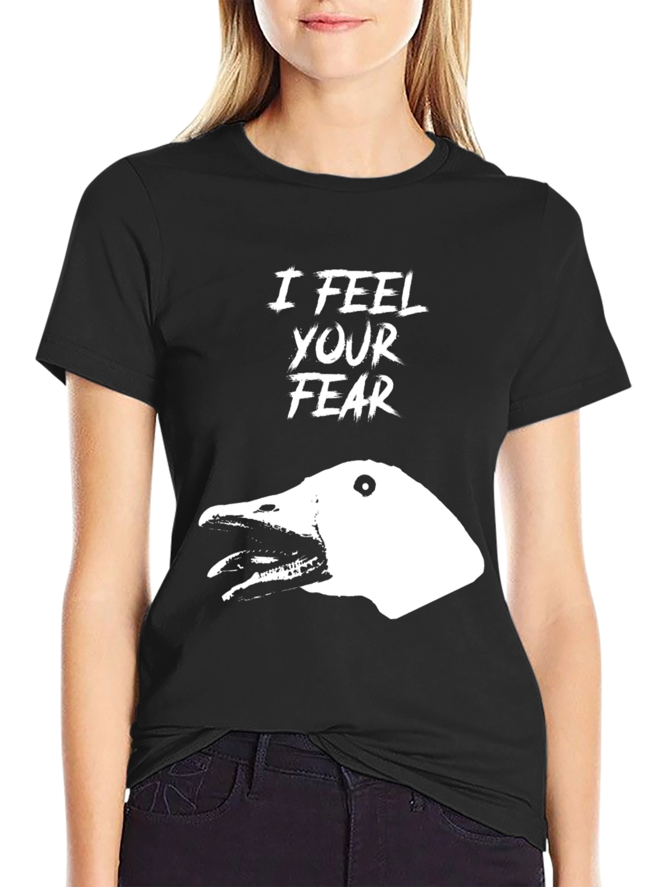 I Feel Your Fear T-Shirt - Goose