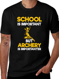 Archery is Importanter T-Shirt