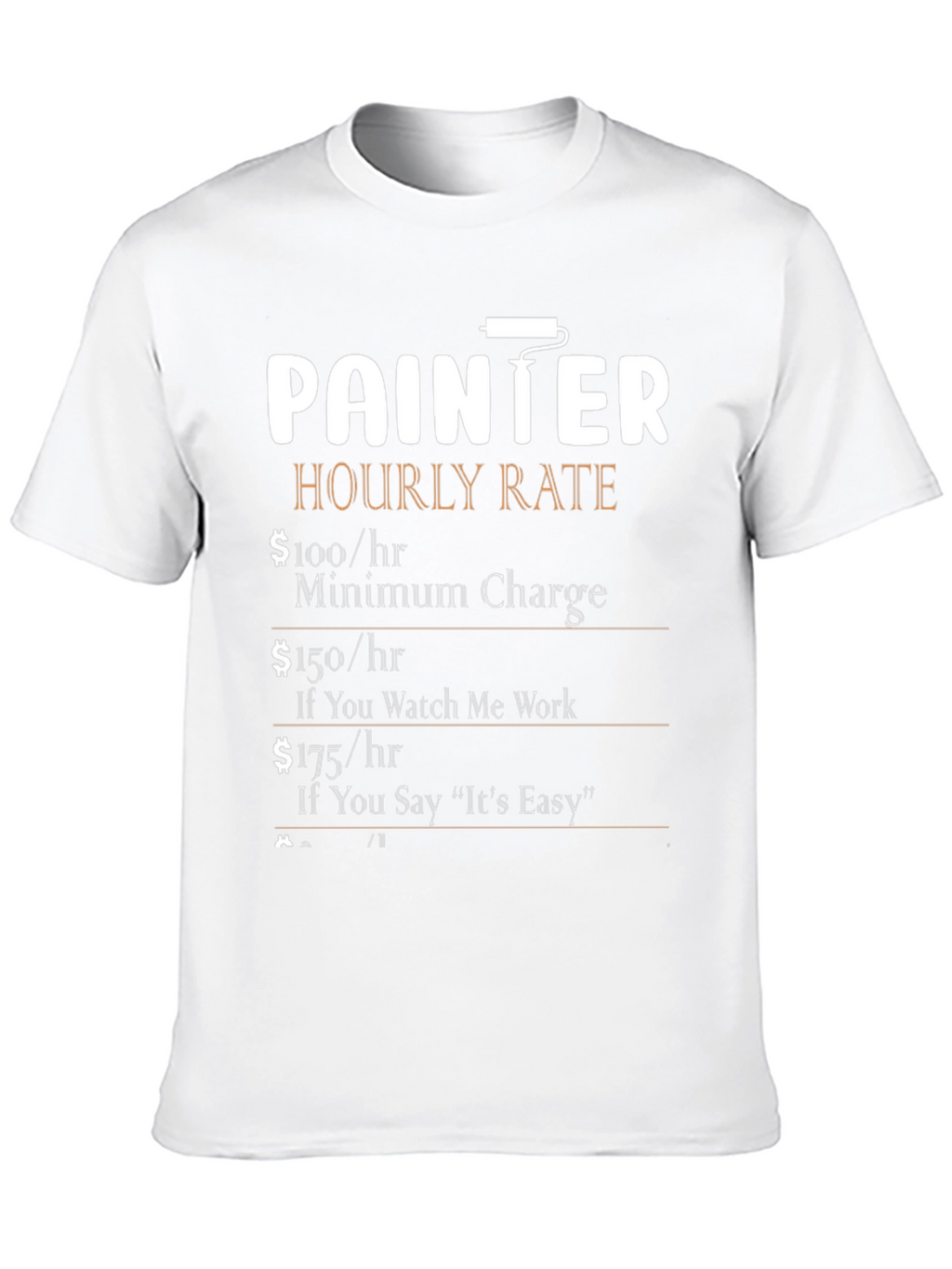 Painter Hourly Rate Funny T-Shirt