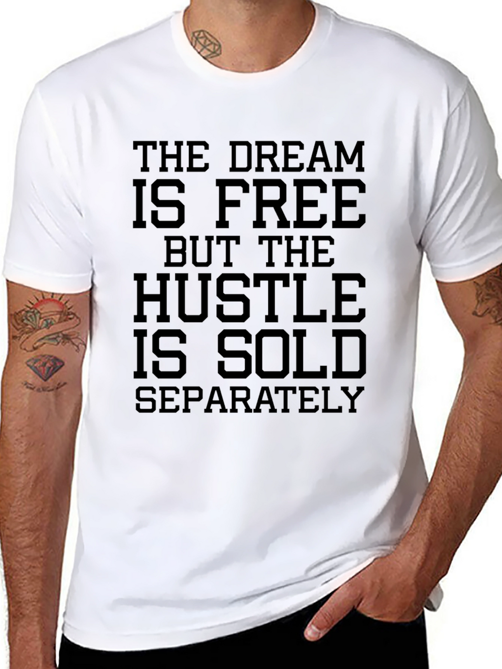 The Dream Is Free Hustle Sold Separately Graphic Tee