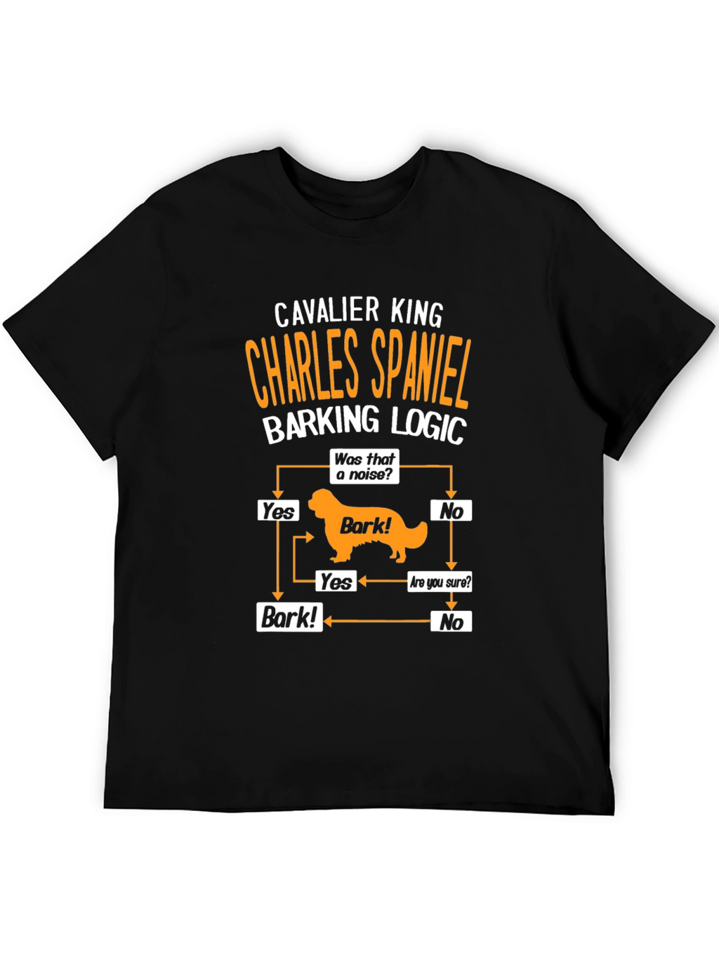 Cavalier King Charles Spaniel Barking Logic Black T-Shirt
