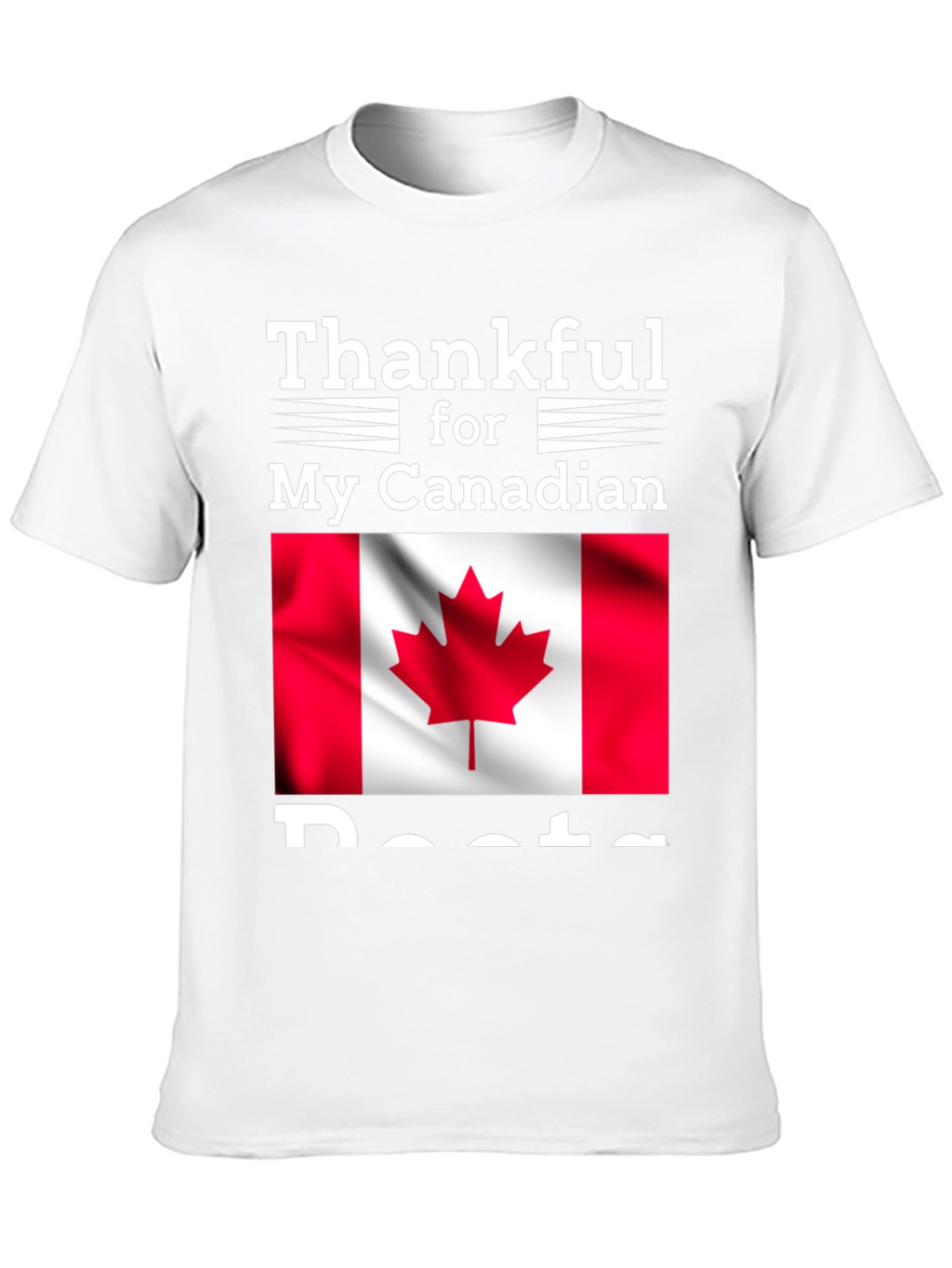 Thankful for My Canadian Roots T-Shirt