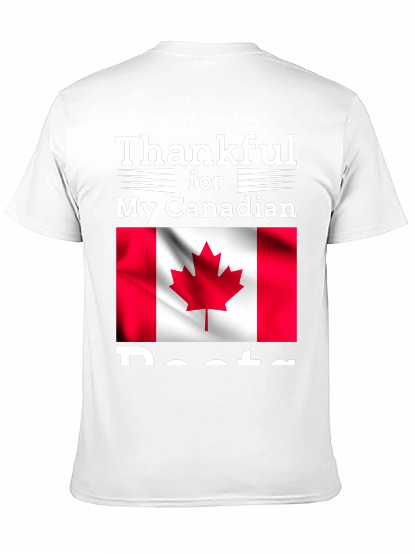 Thankful for My Canadian Roots T-Shirt