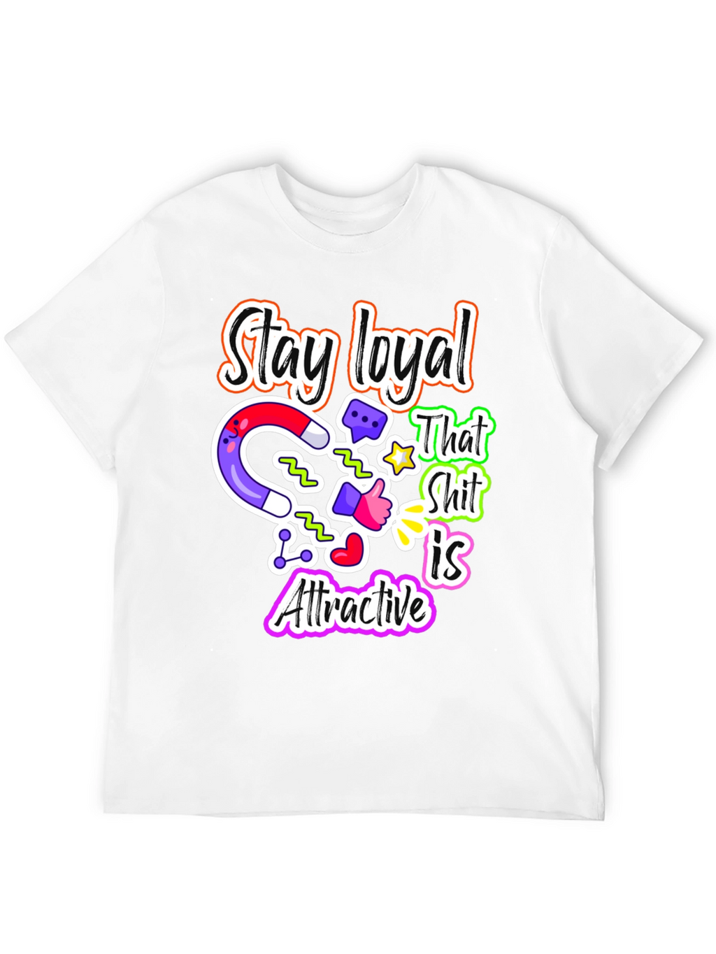 Loyalty Magnet T-Shirt Attractive Design