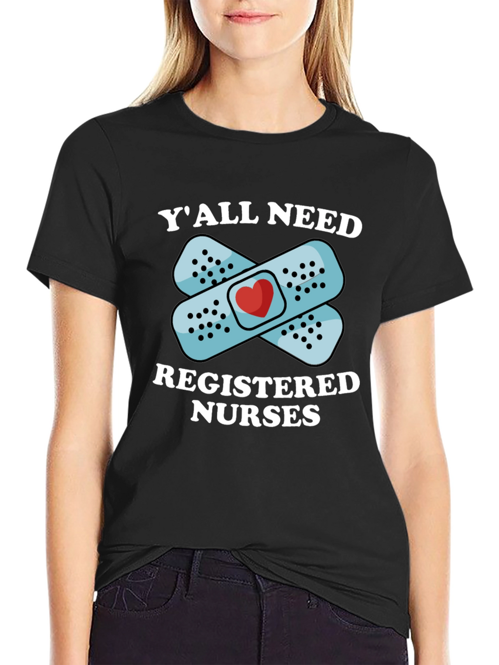 Yall Need Registered Nurses T-Shirt