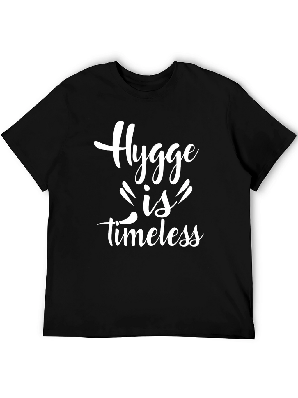 Hygge is Timeless Black T-Shirt