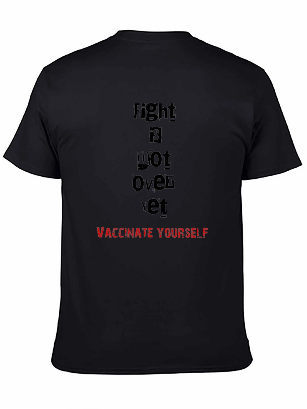 Fight Is Not Over Vaccinate T-Shirt