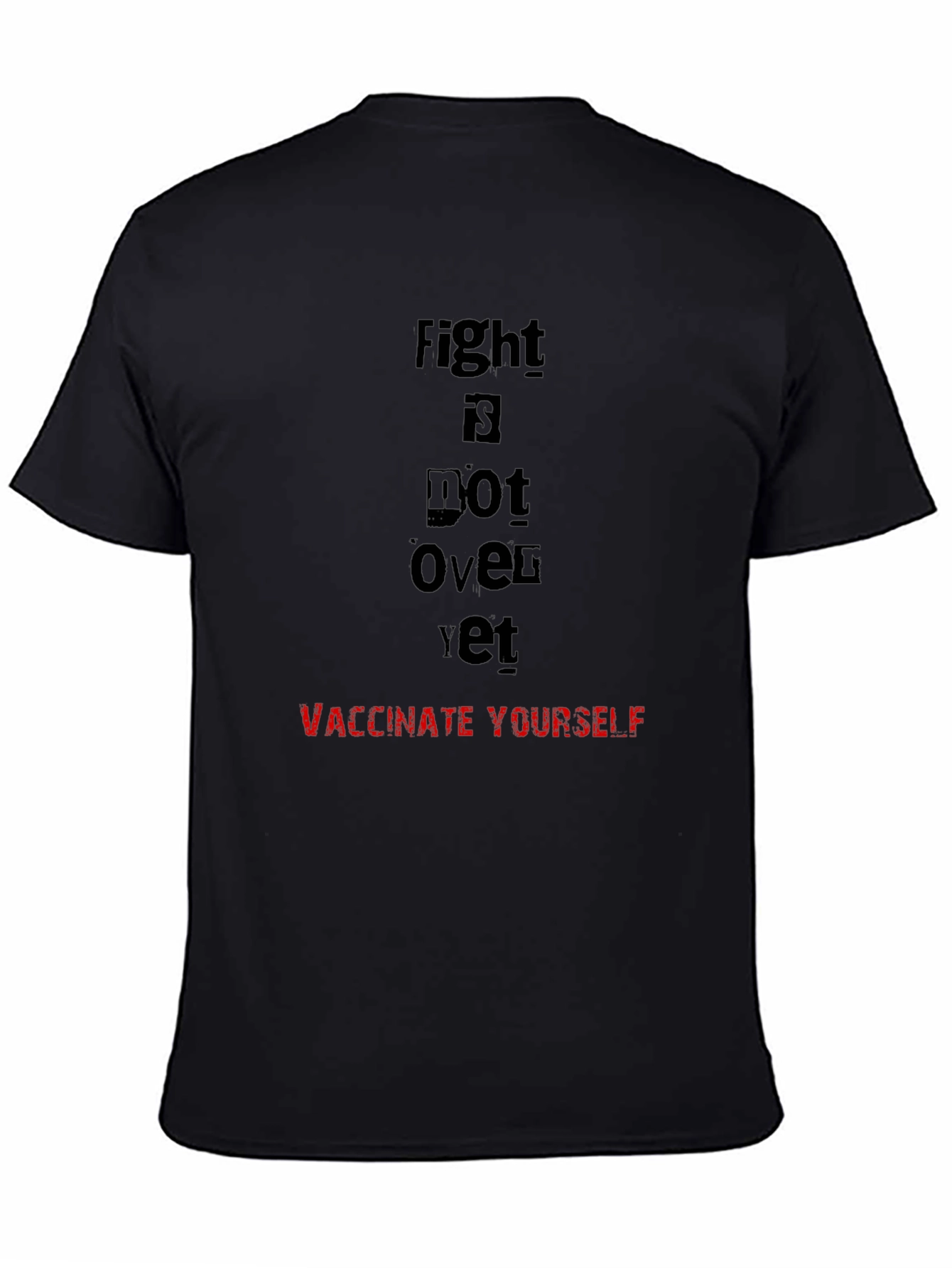 Fight Is Not Over Vaccinate T-Shirt
