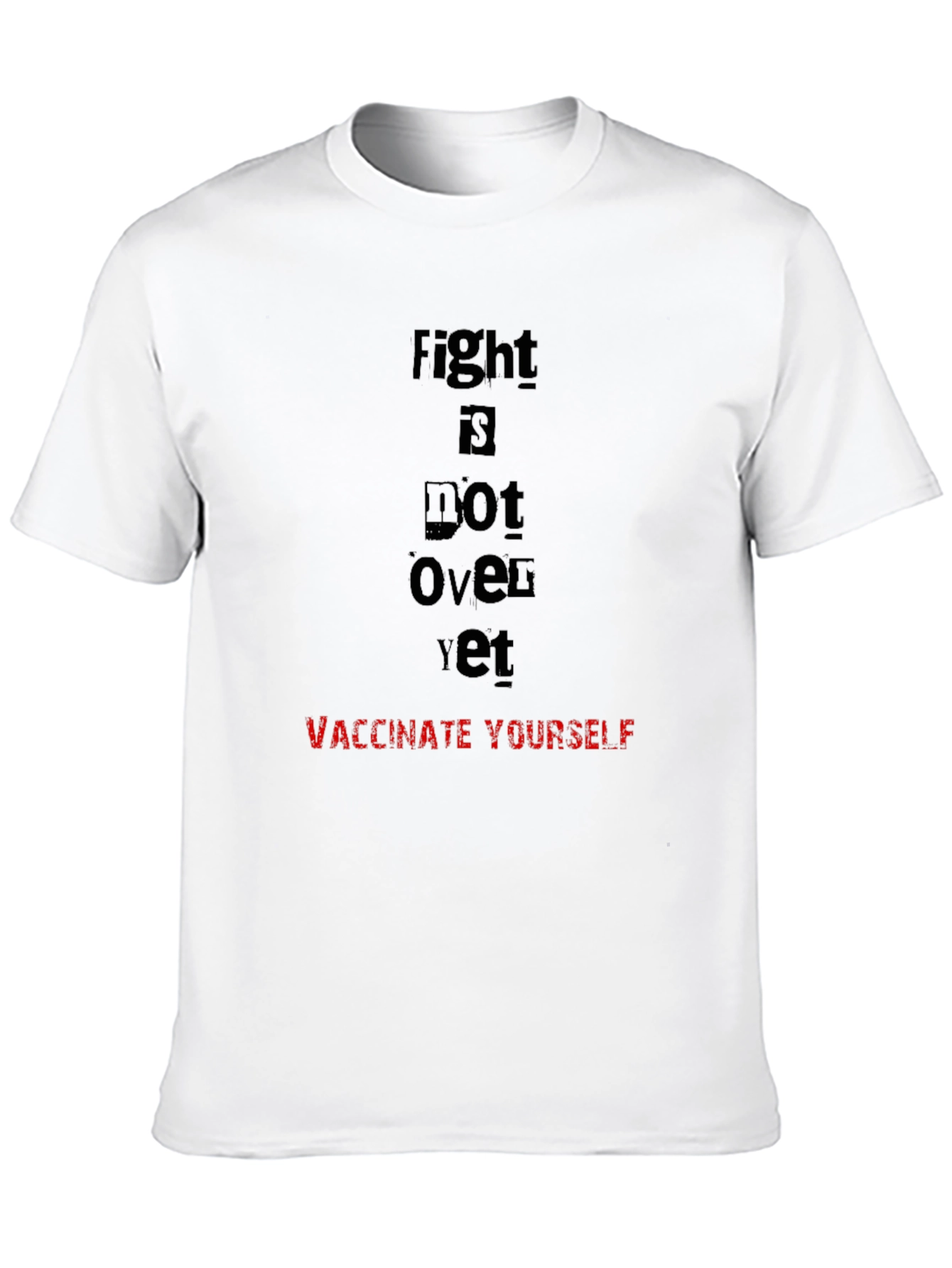 Fight Is Not Over Vaccinate T-Shirt