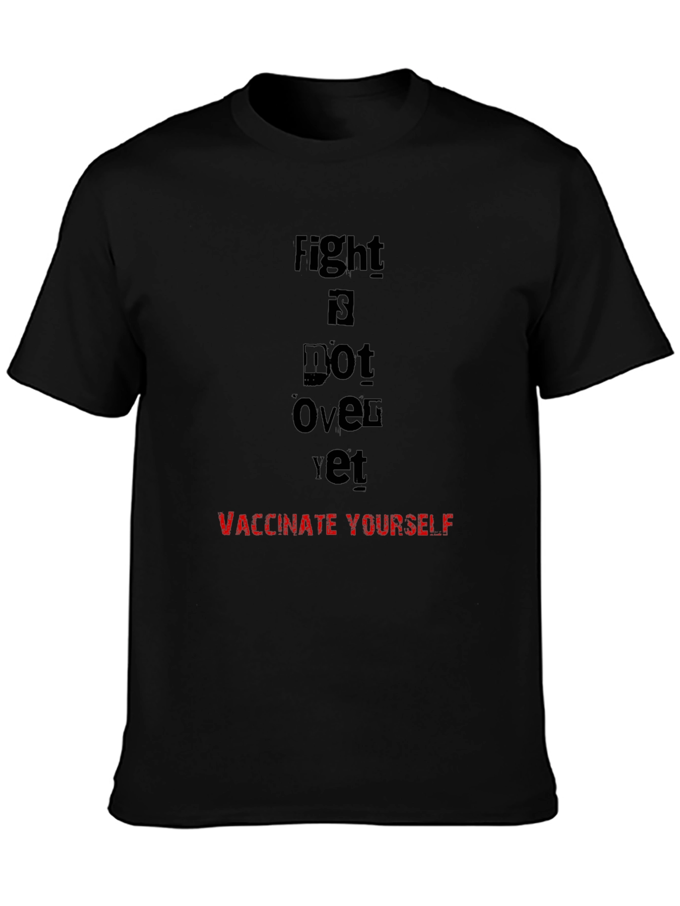 Fight Is Not Over Vaccinate T-Shirt