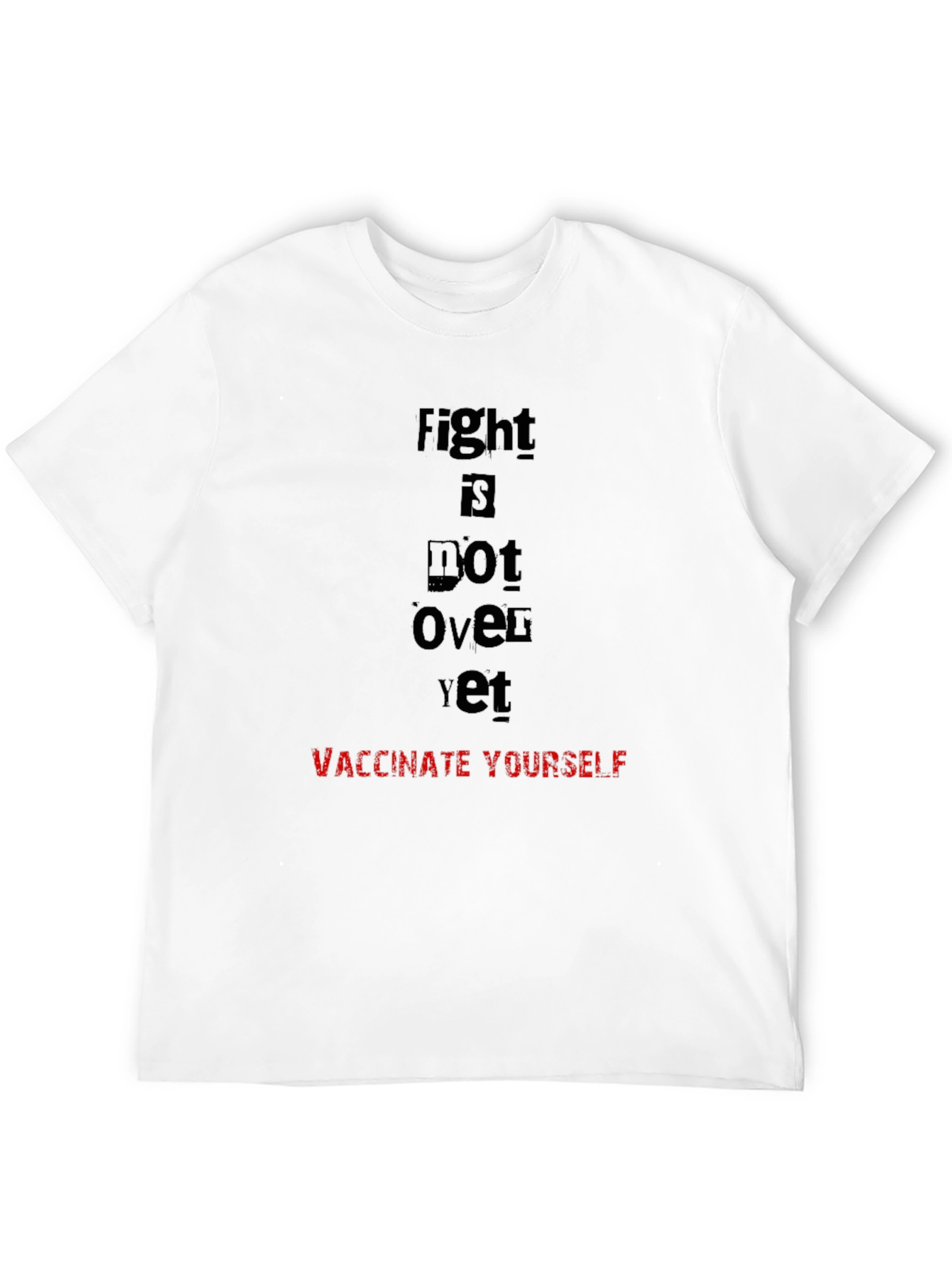 Fight Is Not Over Vaccinate T-Shirt