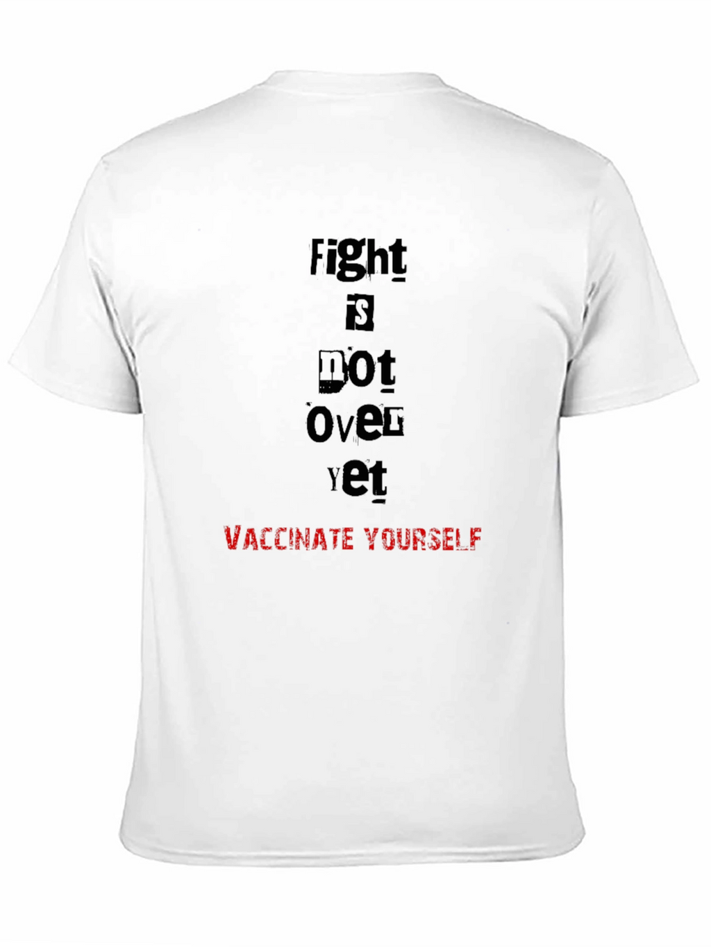 Fight Is Not Over Vaccinate T-Shirt