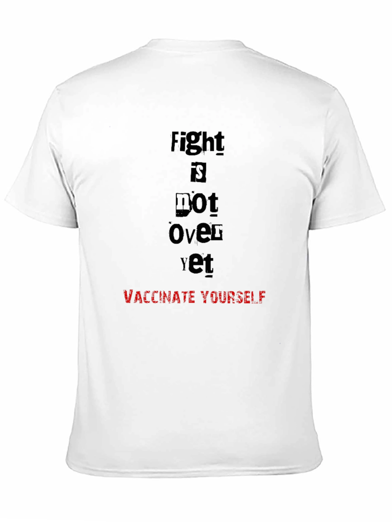 Fight Is Not Over Vaccinate T-Shirt