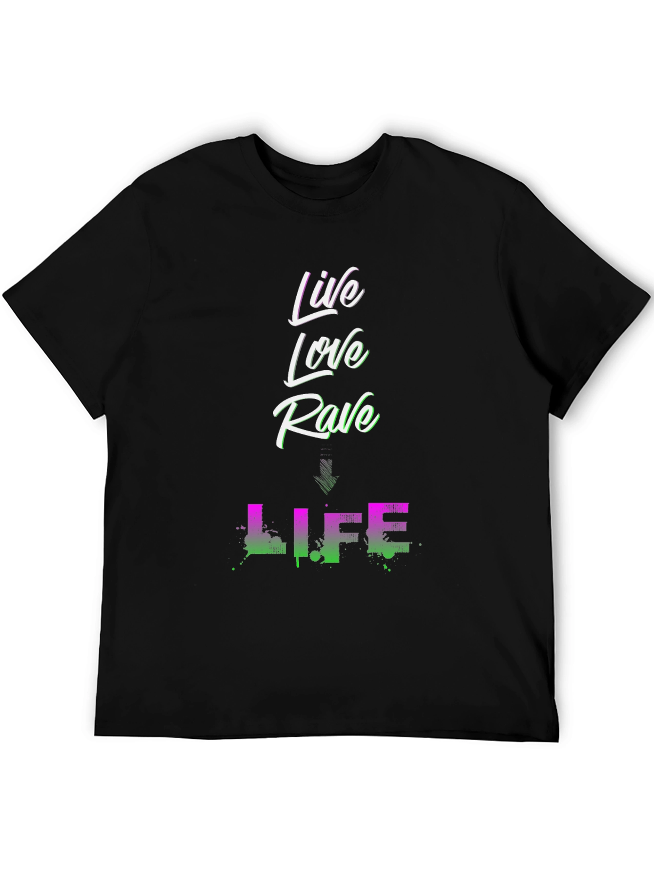 Live Love Rave Life Graphic Tee - Black T-Shirt