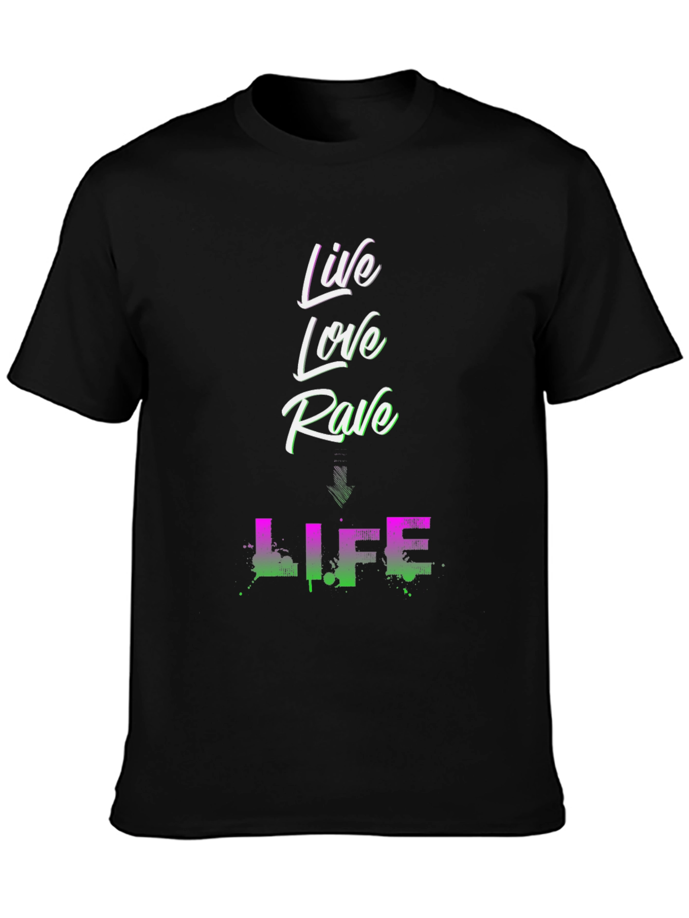 Live Love Rave Life Graphic Tee - Black T-Shirt