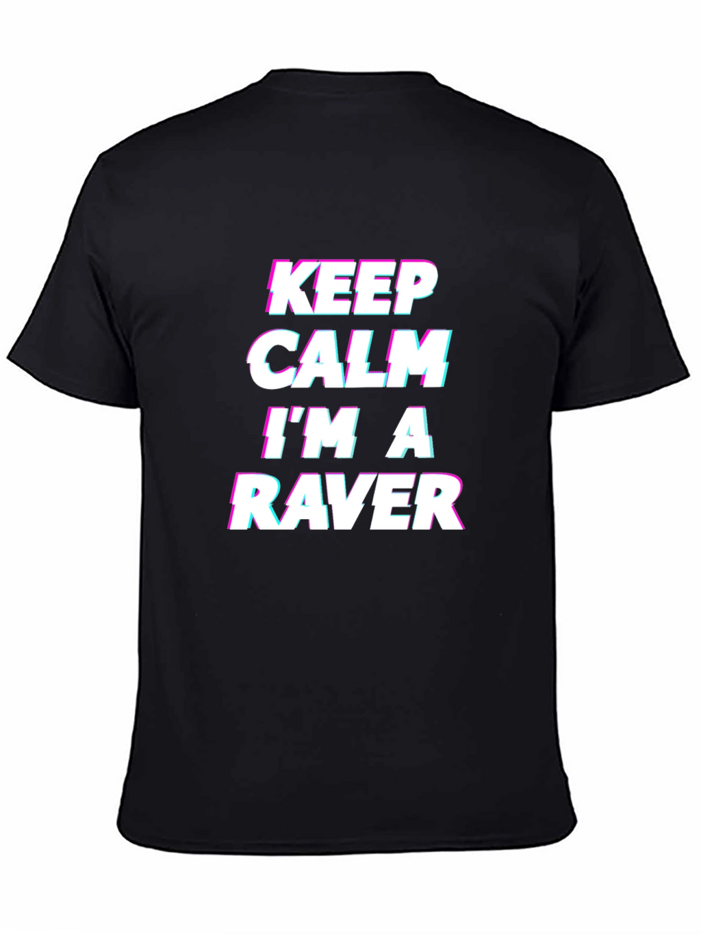 Keep Calm Im a Raver Black T-Shirt
