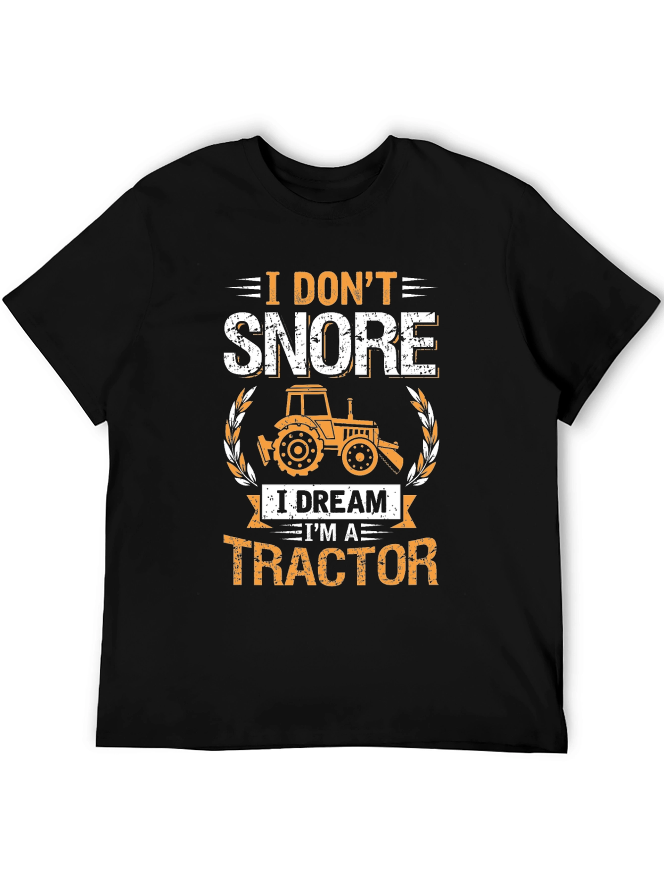 I Dont Snore Tractor T-Shirt