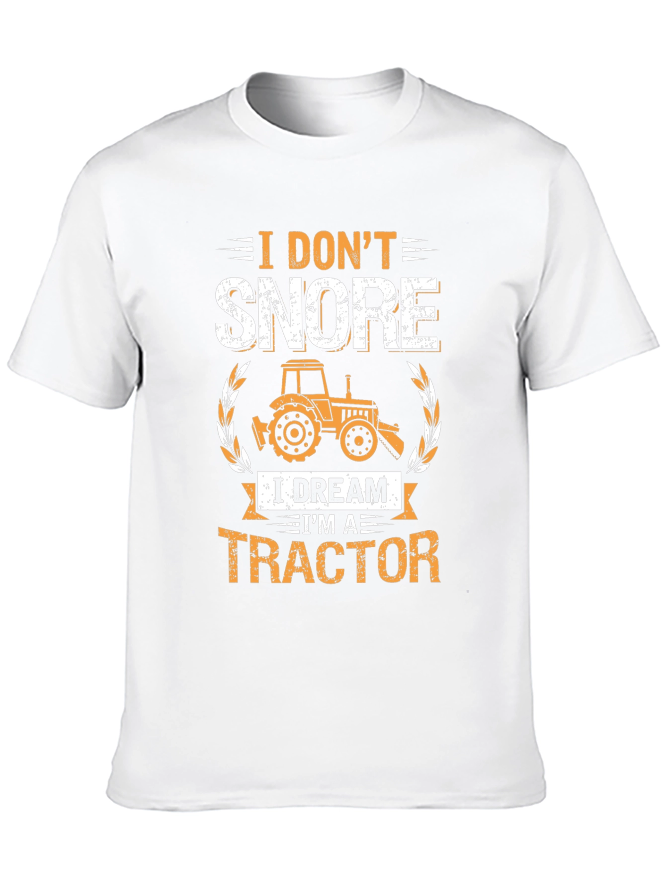 I Dont Snore Tractor T-Shirt