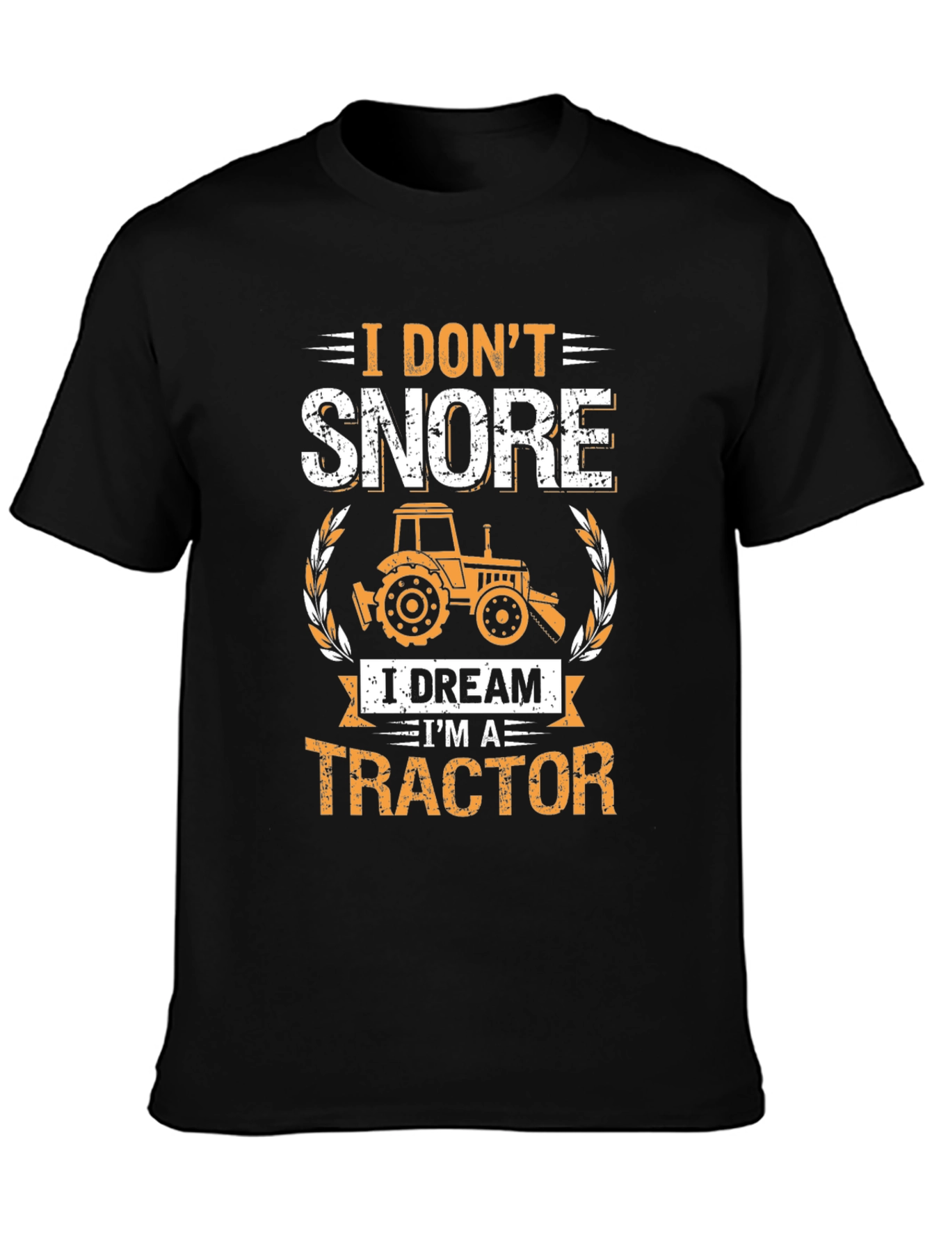 I Dont Snore Tractor T-Shirt