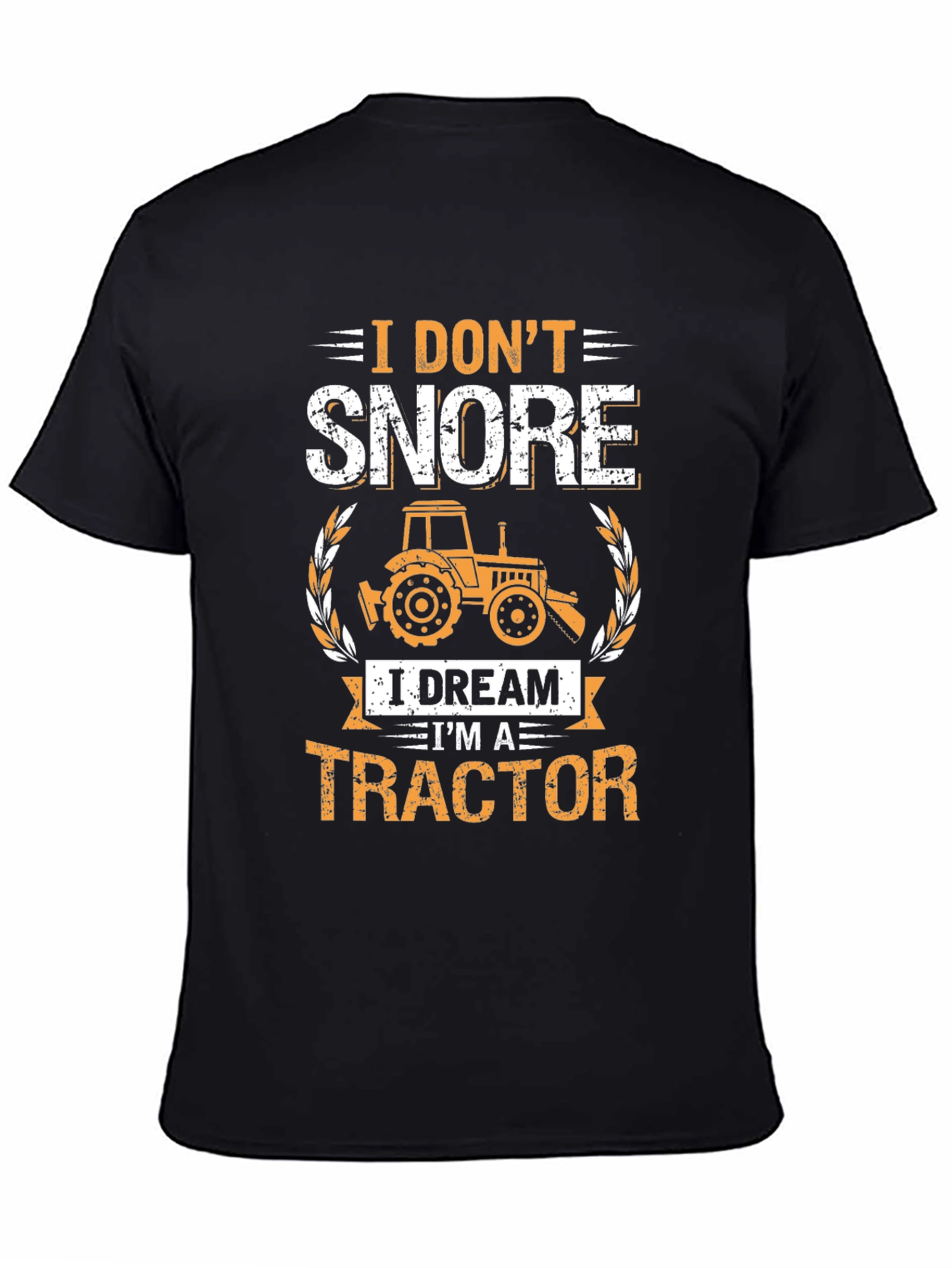 I Dont Snore Tractor T-Shirt
