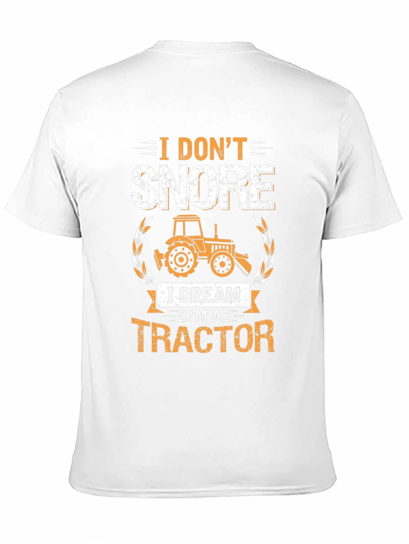 I Dont Snore Tractor T-Shirt