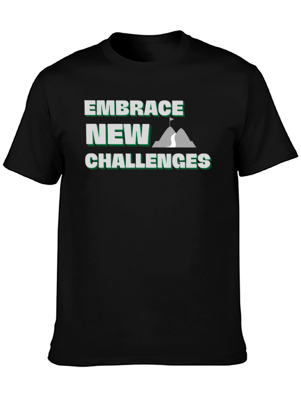 Embrace New Challenges Graphic T-Shirt