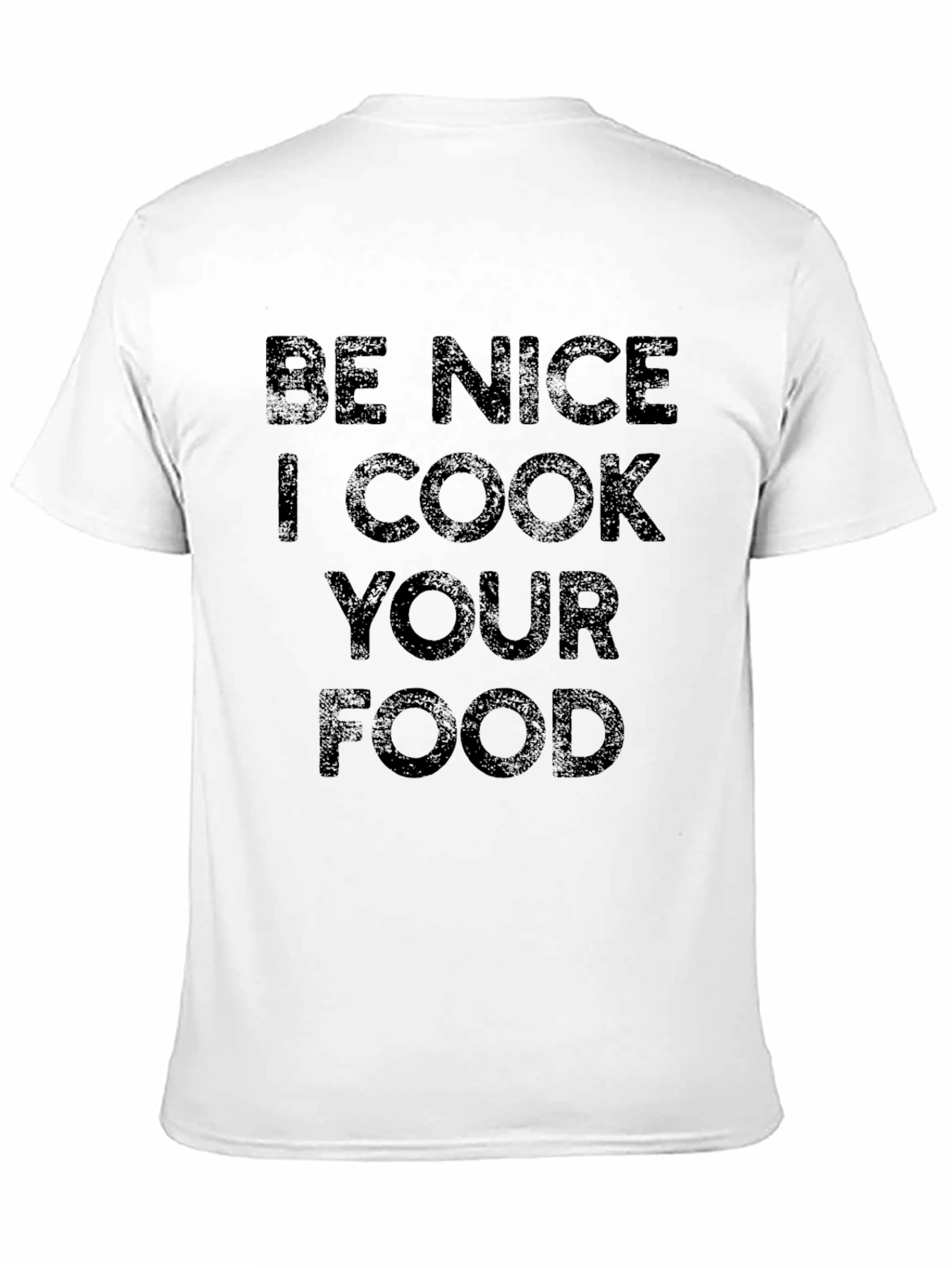 Be Nice I Cook Your Food Graphic Tee