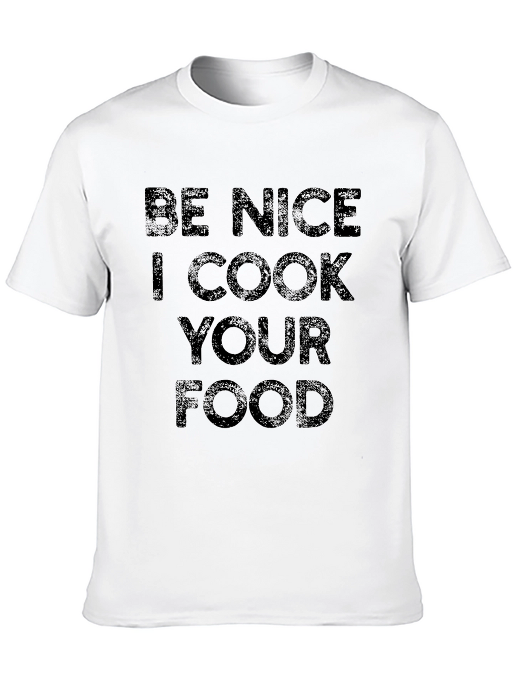 Be Nice I Cook Your Food Graphic Tee