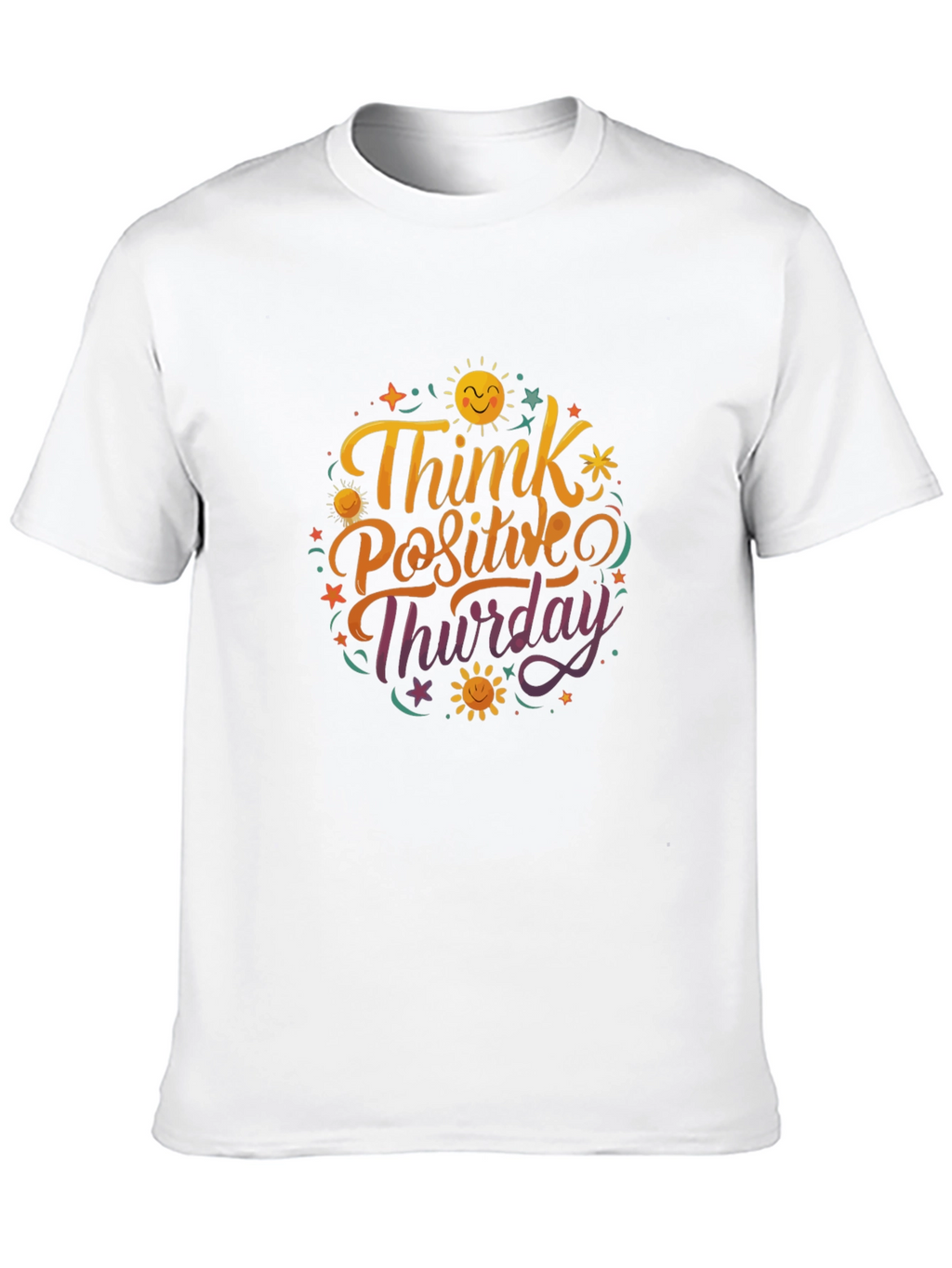 Think Positive Thursday Graphic T-Shirt