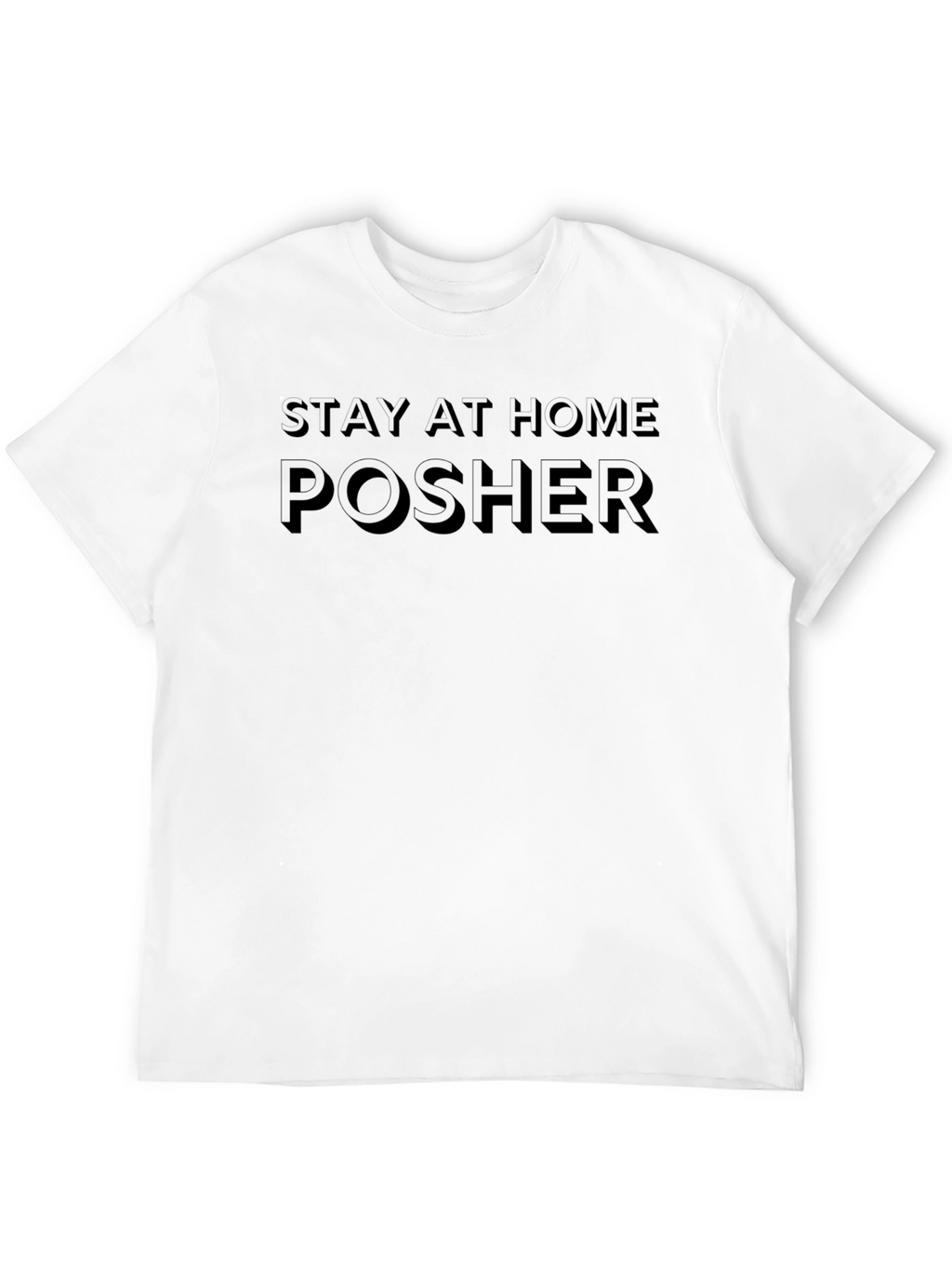 Stay At Home Posher Black T-Shirt