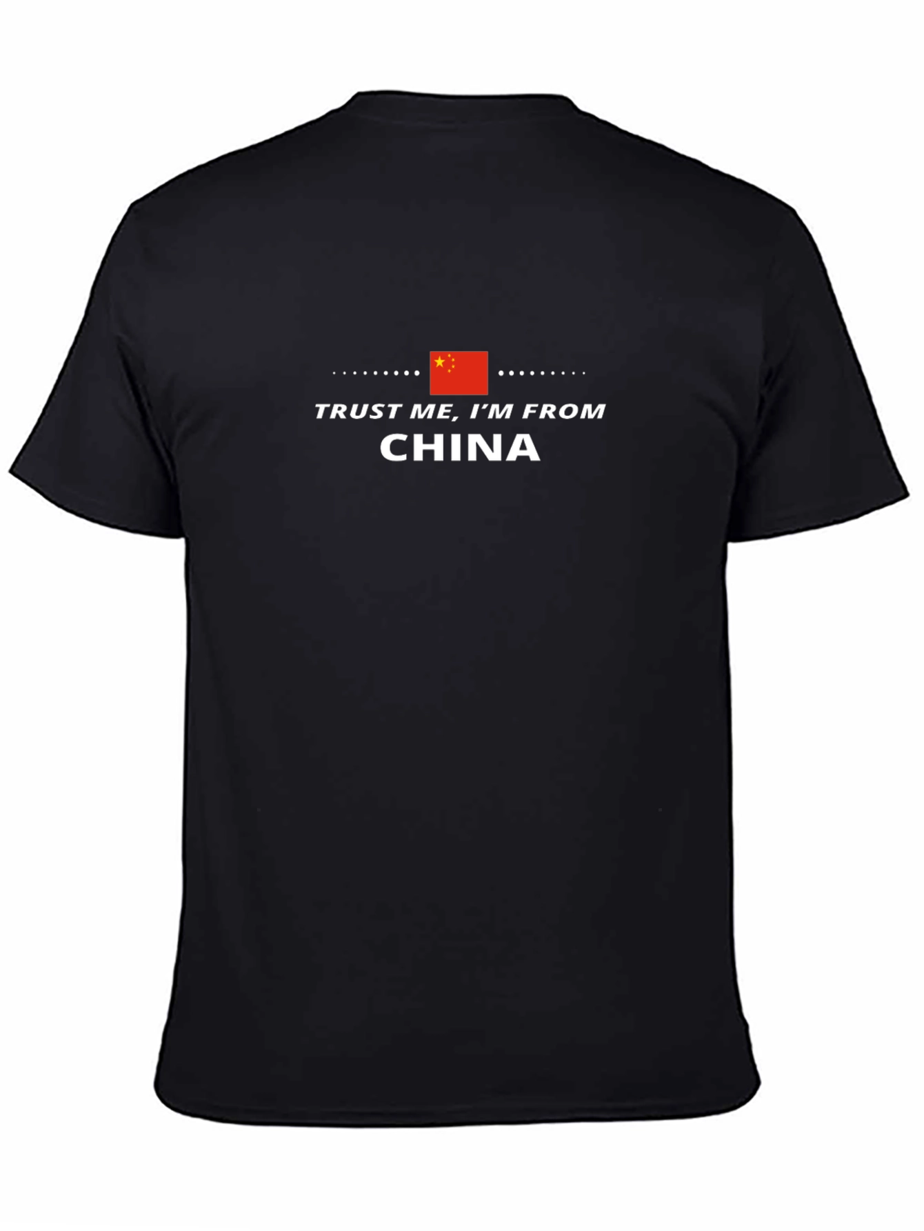 Trust Me Im From China T-Shirt