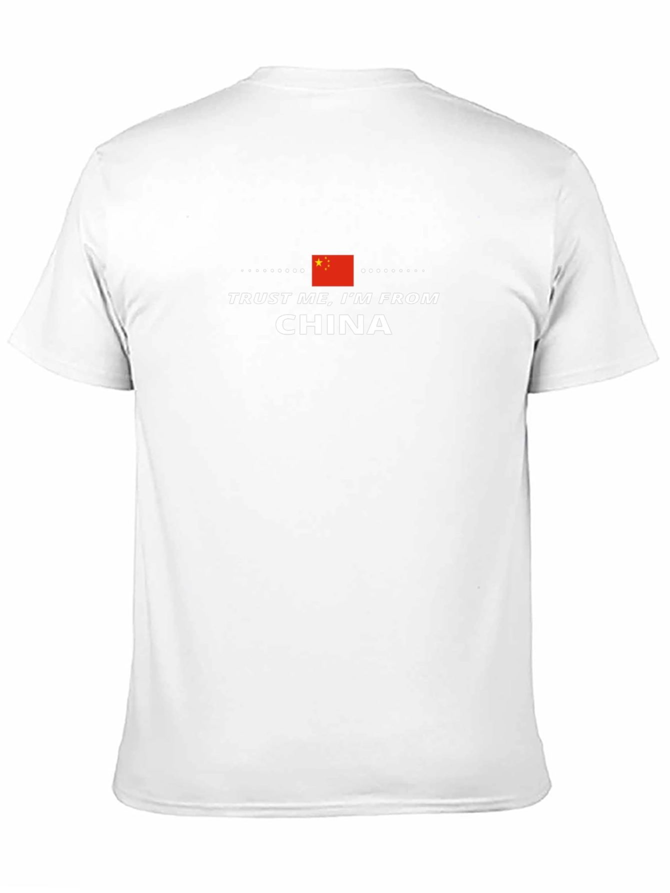 Trust Me Im From China T-Shirt