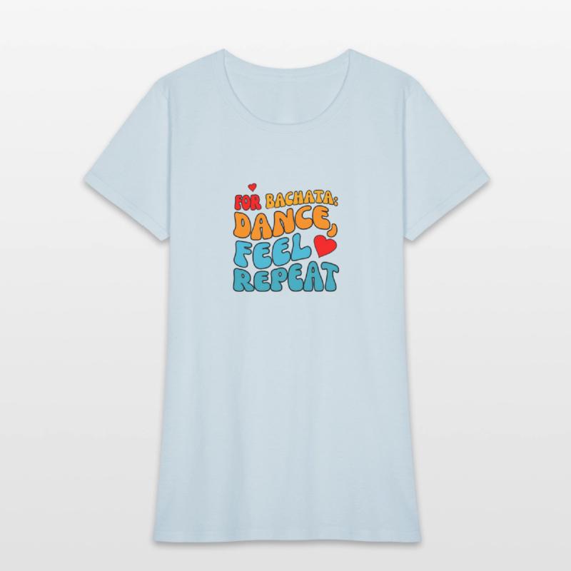 for Bachata, dance, feel, repeat