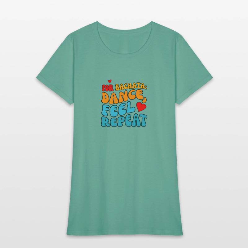 for Bachata, dance, feel, repeat