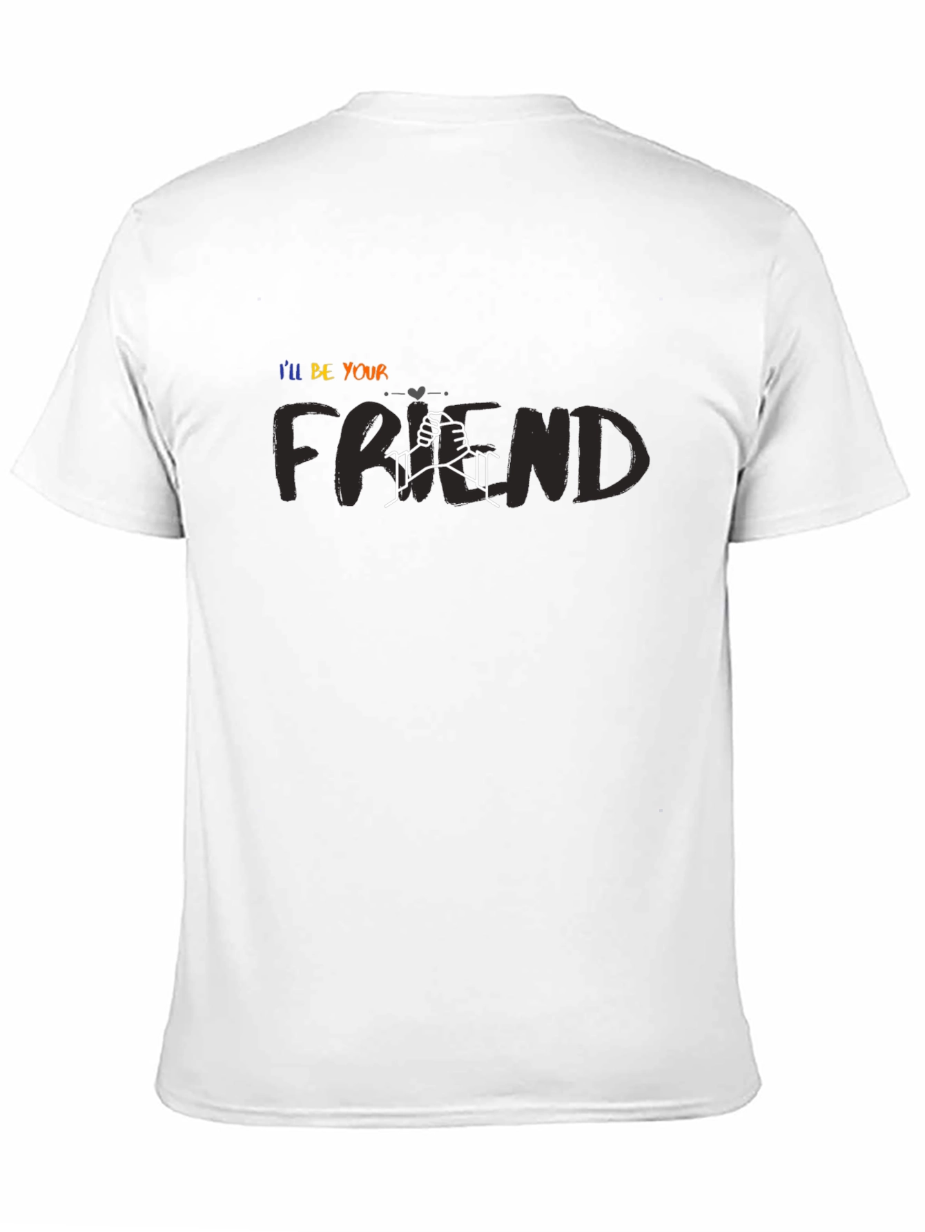 Ill Be Your Friend Graphic Tee