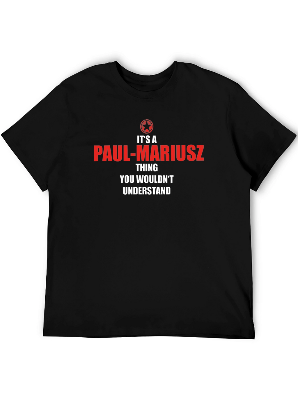 Its a Paul-Mariusz Thing T-Shirt
