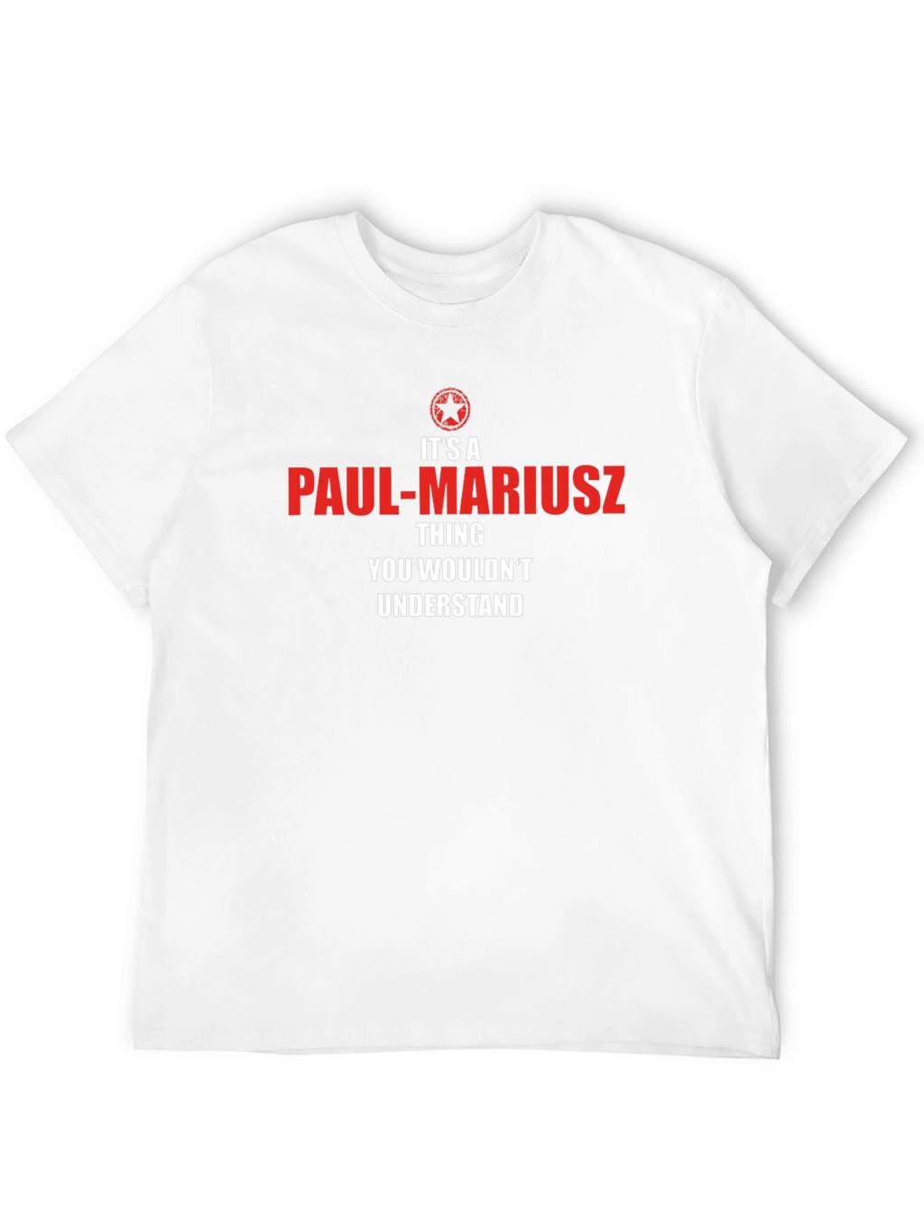 Its a Paul-Mariusz Thing T-Shirt