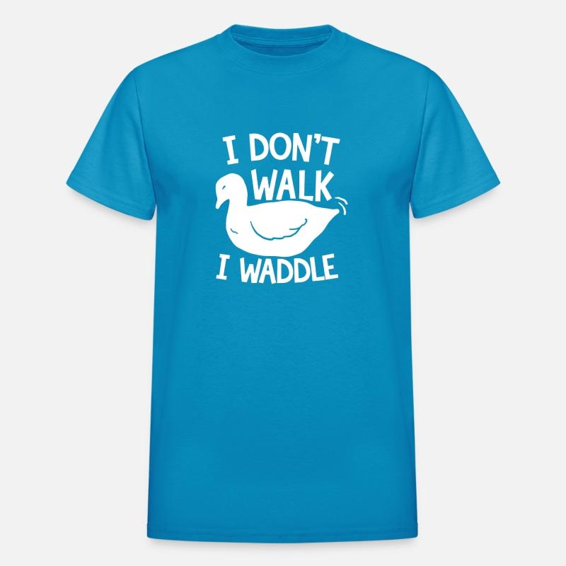 Funny I Don t Walk I Waddle Duck
