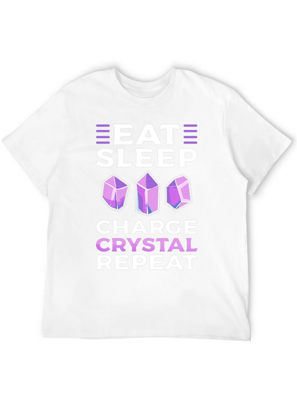 Eat Sleep Charge Crystal Repeat T-Shirt