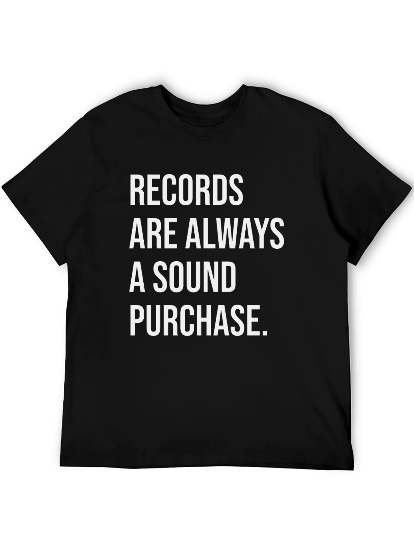 Records Are Always A Sound Purchase T-Shirt