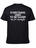 Funny Everything Used To Be Easier T-Shirt