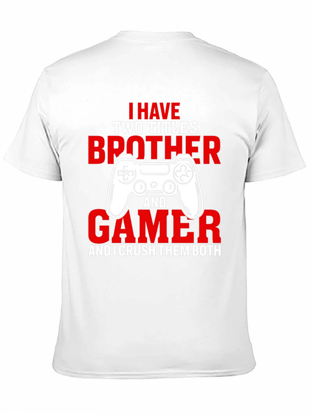 Gamer Brother T-Shirt - Crush Them Both
