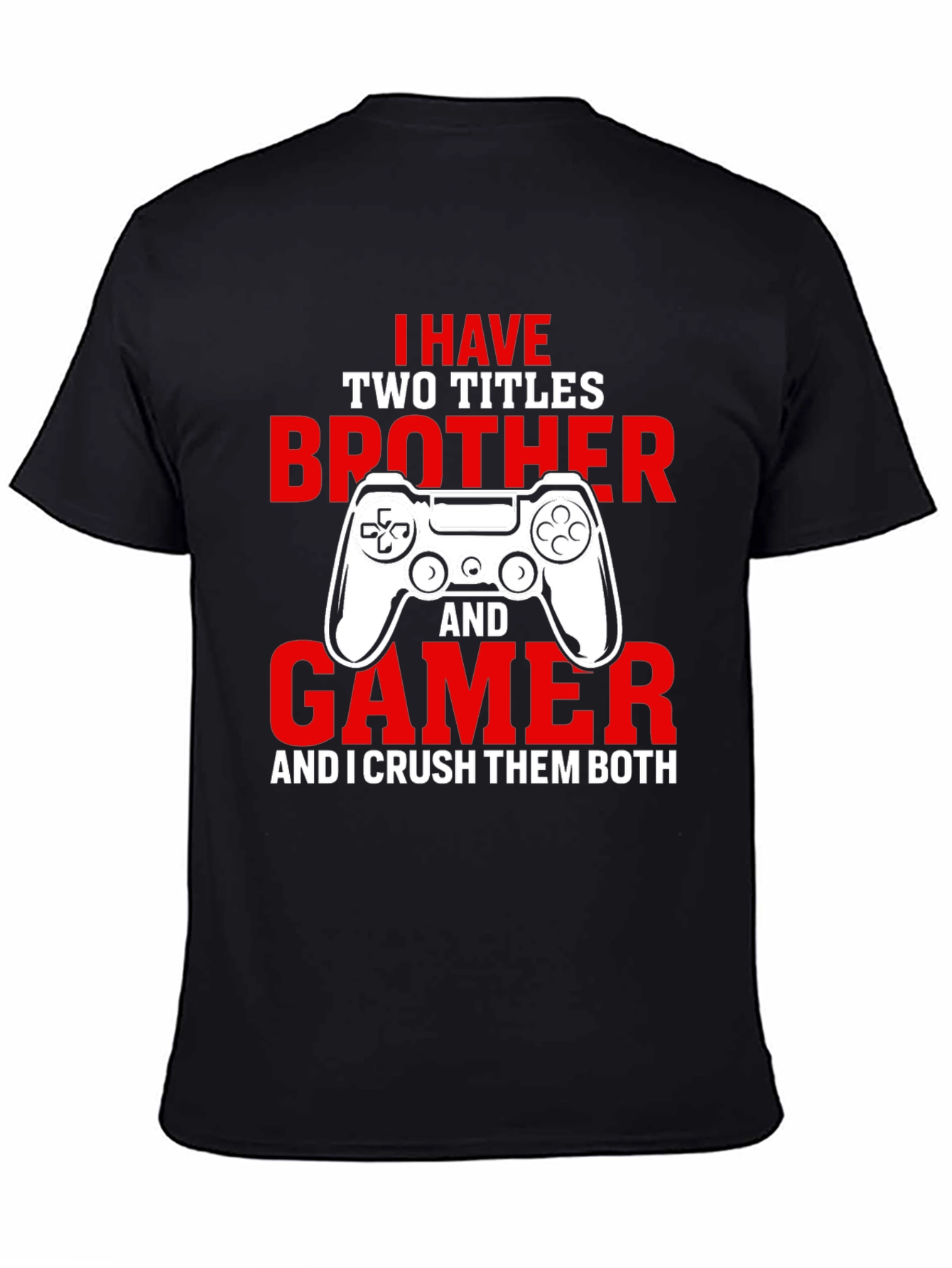 Gamer Brother T-Shirt - Crush Them Both