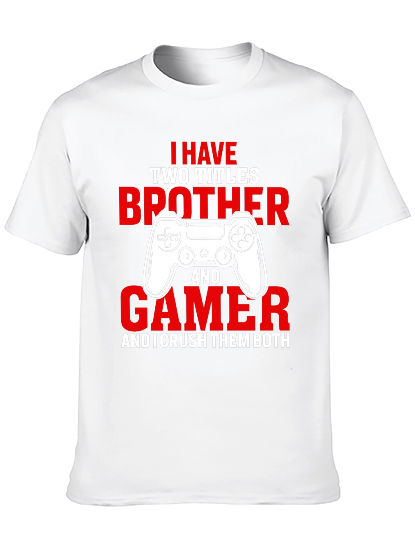 Gamer Brother T-Shirt - Crush Them Both