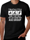 Triathlete Age Group T-Shirt Funny Gift