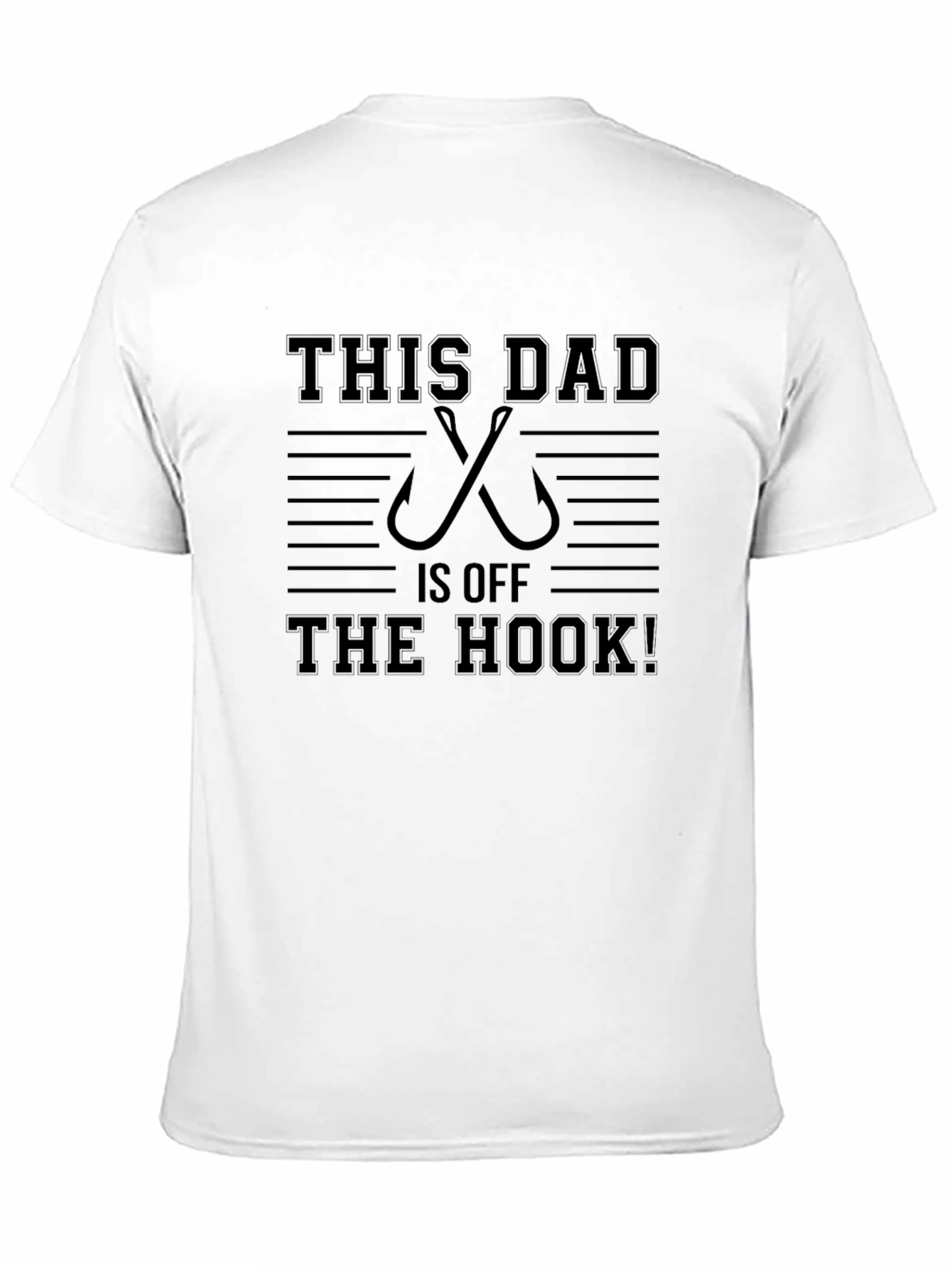 This Dad is Off the Hook! Fishing T-Shirt