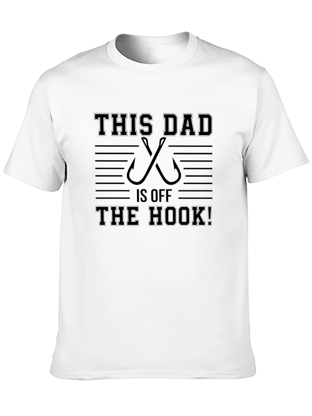 This Dad is Off the Hook! Fishing T-Shirt