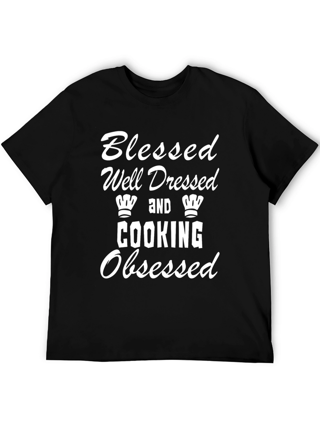 Blessed Well Dressed Cooking Obsessed T-Shirt