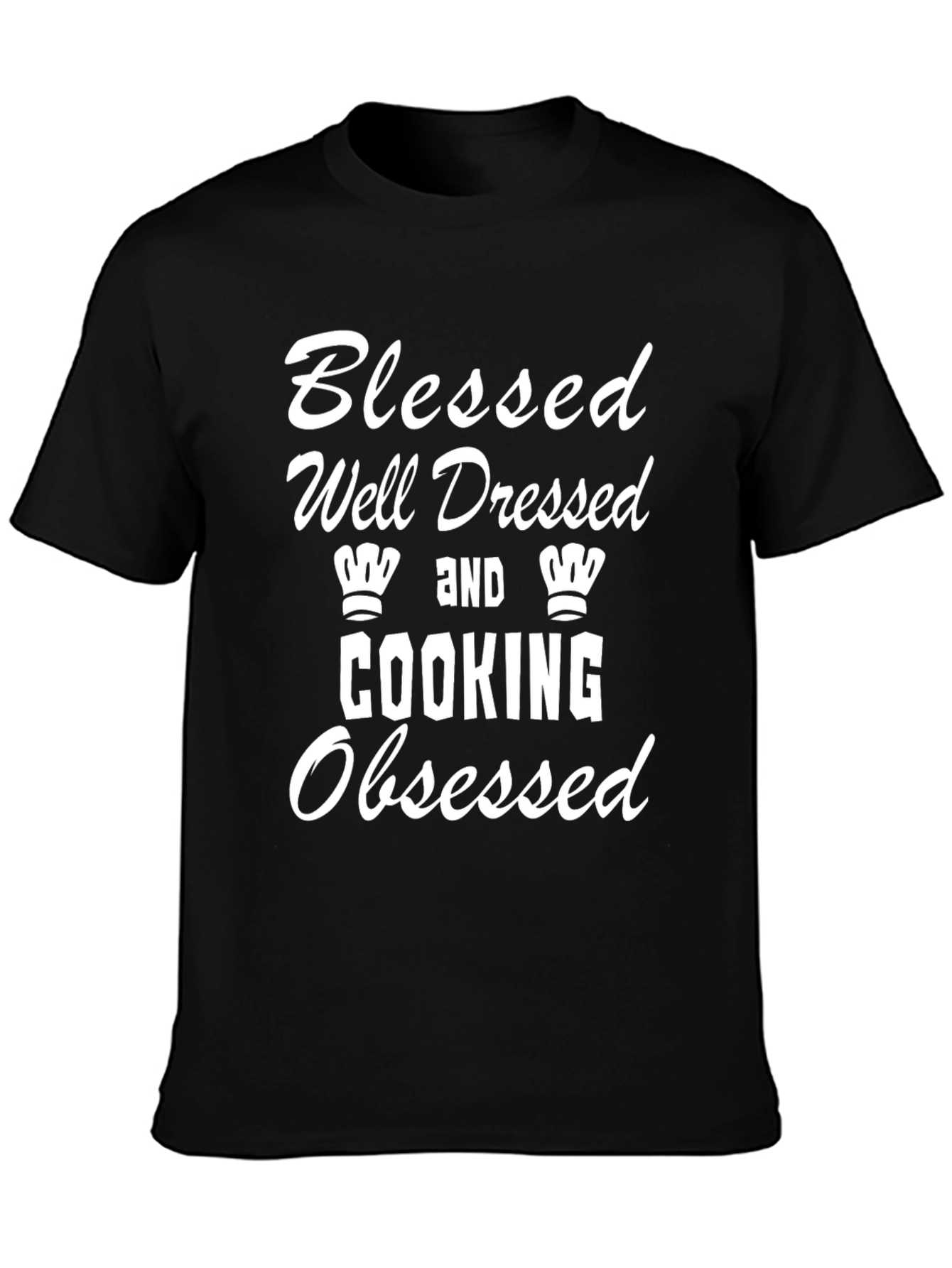 Blessed Well Dressed Cooking Obsessed T-Shirt