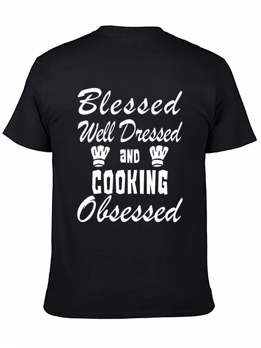 Blessed Well Dressed Cooking Obsessed T-Shirt